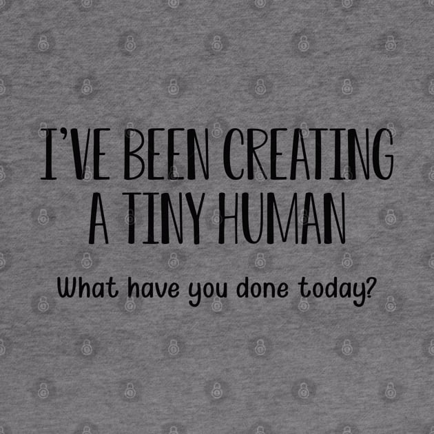 New Mom - I've been creating a tiny human. by KC Happy Shop